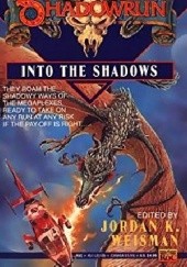 Okładka książki Into the shadows Tom Dowd, Michael A. Stackpole