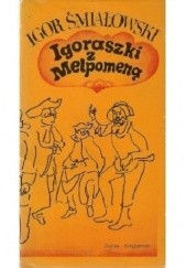 Okładka książki Igraszki z Melpomeną Igor Śmiałowski
