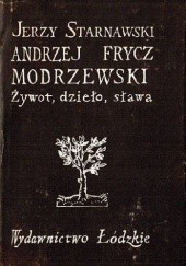 Andrzej Frycz Modrzewski. Żywot, dzieło, sława