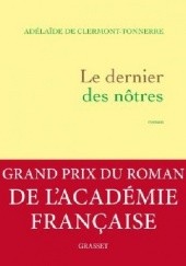 Okładka książki Le dernier des nôtres Adélaïde de Clermont-Tonnerre