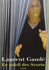 Okładka książki Le soleil des Scorta Laurent Gaudé