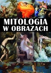 Okładka książki Mitologia w obrazach Agnieszka Fulińska, Aleksandra Klęczar
