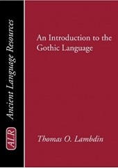Okładka książki An Introduction to the Gothic Language Thomas Oden Lambdin