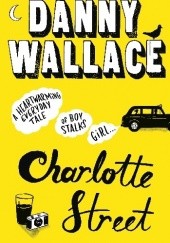 Okładka książki Charlotte Street Danny Wallace
