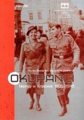 Okładka książki Okupanci: Niemcy w Krakowie 1939–1945