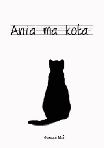 Okładka książki Ania ma kota. Joanna Miś