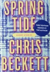Okładka książki Spring Tide Chris Beckett