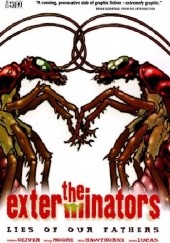 Okładka książki The Exterminators Vol.3: Lies Of Our Fathers Tony Moore, Simon Oliver