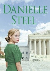 Okładka książki W słusznej sprawie Danielle Steel