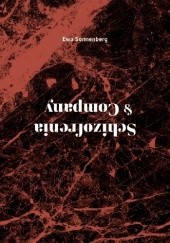 Okładka książki Schizofrenia &amp; Company Ewa Sonnenberg