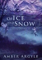 Okładka książki Of Ice and Snow Amber Argyle