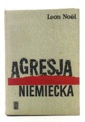 Okładka książki Agresja niemiecka na Polskę Leon Noël