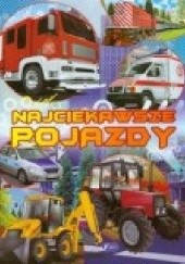 Okładka książki Najciekawsze pojazdy Izabela Jędraszek