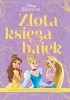 Okładka książki Złota księga bajek. Filmowe opowieści o księżniczkach Disney Enterprises