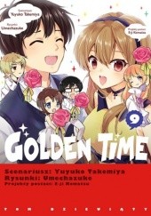 Okładka książki Golden Time 9 Yuyuko Takemiya, Umechazuke