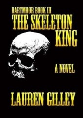 Okładka książki The Skeleton King Lauren Gilley