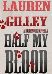 Okładka książki Half My Blood Lauren Gilley