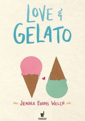 Okładka książki Love & Gelato Jenna Evans Welch