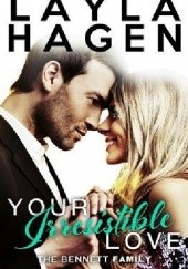 Okładka książki Your Irresistible Love Layla Hagen