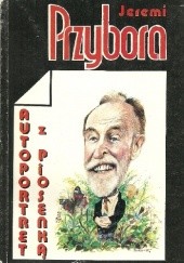 Okładka książki Autoportret z piosenką Jeremi Przybora