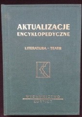 Okładka książki Aktualizacje encyklopedyczne. Literatura - teatr praca zbiorowa
