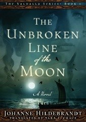 Okładka książki The Unbroken Line of the Moon Johanne Hildebrandt