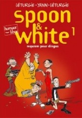 Okładka książki Spoon & White: Tome 1 Yann le Pennetier
