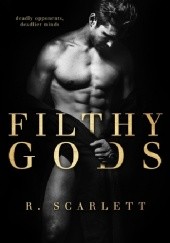 Okładka książki Filthy Gods R. Scarlett