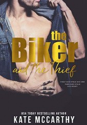 Okładka książki The Biker and the Thief Kate McCarthy