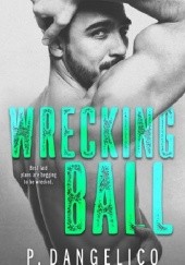 Okładka książki Wrecking Ball P. Dangelico