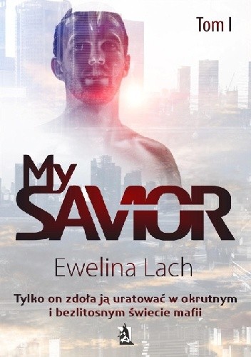 Okładka książki My Savior. Tom I Ewelina Lach