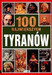 Okładka książki 100 największych tyranów