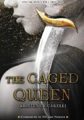 Okładka książki The Caged Queen Kristen Ciccarelli