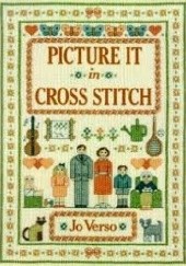 Okładka książki Picture it in Cross Stitch Jo Verso