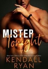 Okładka książki Mister Tonight Kendall Ryan