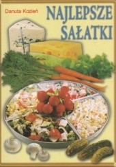 Okładka książki Najlepsze sałatki Danuta Kozień