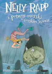 Okładka książki Nelly Rapp i potwór morski w Górskim Jeziorze Christina Alvner, Martin Widmark