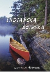 Okładka książki Indiańską ścieżką Katarzyna Georgiou