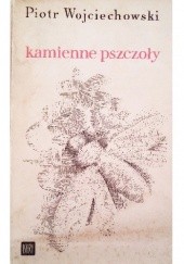 Okładka książki Kamienne pszczoły Piotr Wojciechowski