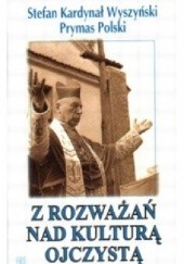 Okładka książki Z rozważań nad kulturą ojczystą Stefan Wyszyński (bł.)