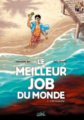 Okładka książki Le Meilleur Job du monde 1 - L'île Carpenter Christophe Bec, Rafa Fonteriz