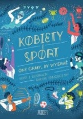Okładka książki Kobiety i sport. One grały by wygrać Rachel Ignotofsky