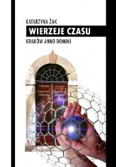 Okładka książki "Wierzeje Czasu" Katarzyna Żak