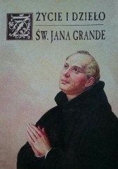 Okładka książki Życie i dzieło św. Jana Grande Rafael Alonso