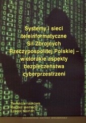 Okładka książki Systemy i sieci teleinformatyczne Sił Zbrojnych RP Bartosz Biernacik, Leszek Kalman