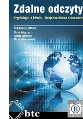 Okładka książki Zdalne odczyty. Kryptologia a biznes – bezpieczeństwo stosowane praca zbiorowa