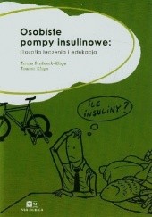 Okładka książki Osobiste pompy insulinowe: filozofia leczenia i edukacja Teresa Benbenek-Klupa, Tomasz Klupa