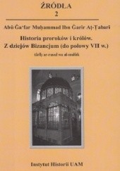 Okładka książki Historia proroków i królów. Z dziejów Bizancjum (do połowy VII w.) Tabari