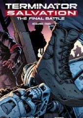 Okładka książki Terminator Salvation: The Final Battle Vol.2 Joseph Michael Straczynski, Pete Woods