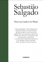Okładka książki From my Land to the Planet Sebastião Salgado